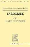 La Logique ou l'art de penser, contenant, outre les règles communes, plusieurs observations nouvelles, propres à former le jugement