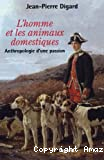 L' homme et les animaux domestiques