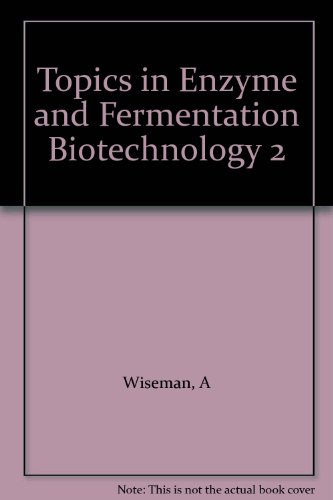 Topics in enzyme and fermentation biotechnology. Vol. 2.