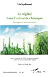 Le végétal dans l'industrie chimique