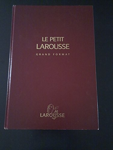 Le Petit Larousse grand format 1995.