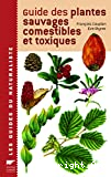 Guide des plantes sauvages, comestibles et toxiques