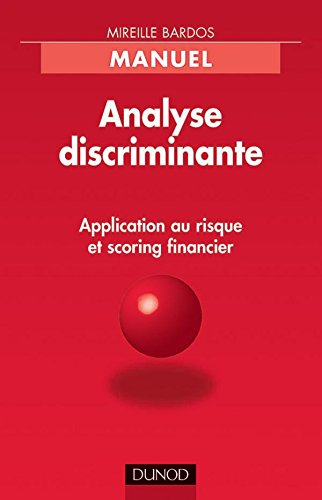 Analyse discriminante. Application au risque et scoring financier.