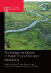Routledge handbook of water economics and institutions