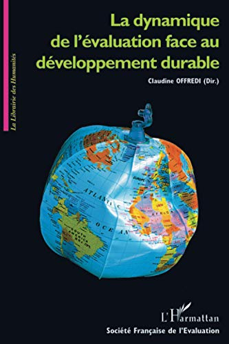 La Dynamique de l'évaluation face au développement durable. Journées annuelles de l'évaluation, Limoges, 2003.