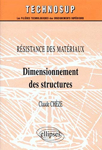 Résistance des matériaux. Dimensionnement des structures.