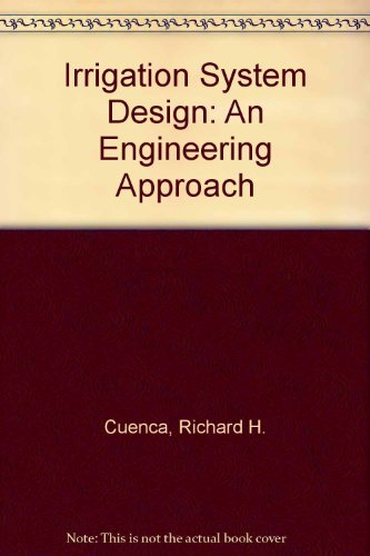 Irrigation system design. An engineering approach