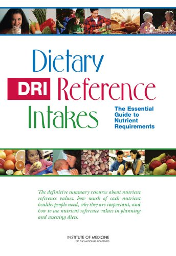 DRI. Dietary reference intakes. The essential guide to nutrient requirements.