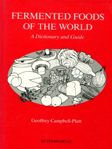 Fermented foods of the world. A dictionary and guide.