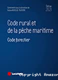 Code rural et de la pêche maritime, 2021 ; [suivi du Code forestier]