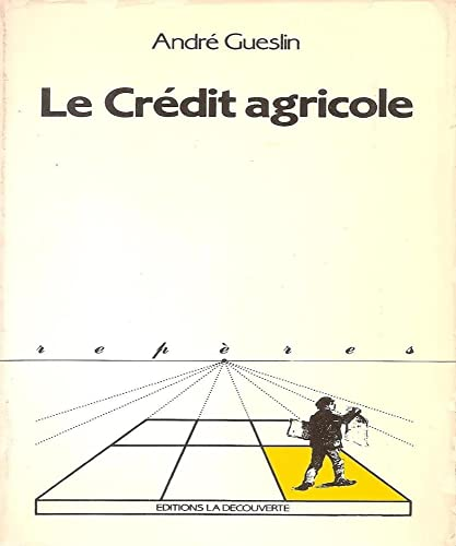 Le crédit agricole.
