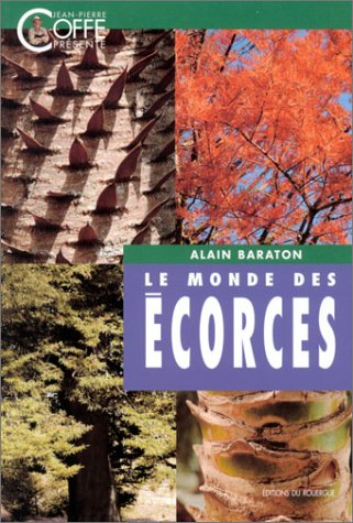 Le Monde des écorces.