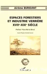 Espaces forestiers et industrie verrière XVIIe-XIXe siècle. Préface Yves-Marie Bercé, Avant-propos André Corvol.