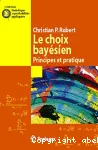 Le choix bayésien : Principes et pratique