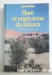 Flore et végétation du Sahara. Troisième édition (mise à jour et augmentée) de la Flore du Sahara
