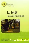 La forêt ressource et patrimoine.