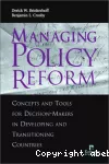 Managing policy reform: concepts and tools for Decision-Makers in Developing and transitioning Countries.