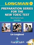 Longman preparation series for the new TOEIC test : More Practice Tests. Fourth Edition.