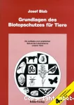 Grundlagen des Biotopschutzes für Tiere. 4.erweiterte + neuarbeite Auflage.