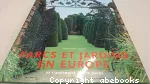 Parcs et jardins en Europe, de l'antiquité à nos jours.