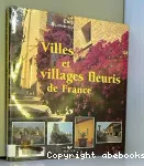 Villes et villages fleuris de France.