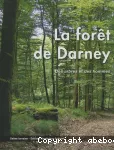 La forêt de Darney : des arbres et des hommes.