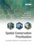 Spatial conservation prioritization : quantitative methods and computational tools.