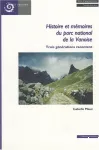 Histoire et mémoires du parc national de la Vanoise : trois générations racontent.