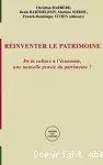 Réinventer le patrimoine : de la culture à l'économie, une nouvelle pensées du patrimoine ?