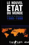 Le nouvel état du monde:bilan de la décennie 1980-1990