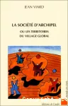 La société d'archipel ou les territoires du village global