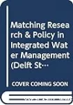 Matching research and policy in integrated water management
