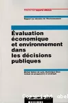 Evaluation économique et environnement dans les décisions publiques