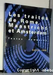 Les traités de Rome, Maastricht et Amsterdam