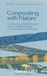 Cooperating with nature : confronting Natural Hazards with Land-Use Planning for Sustainable Communities