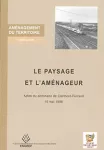 Le paysage et l'aménageur : actes du séminaire de Clermont-Ferrand, 15 mai 1998