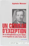 Un cerveau d'exception : de la schizophrénie au prix Nobel, la vie singulière de John Forbes Nash