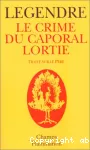 Le crime du caporal Lortie. Traité sur le père.