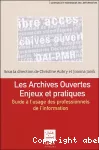 Les archives ouvertes enjeux et pratiques