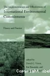 The implementation and effectiveness of international environmental commitments. Theory and practice