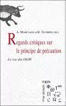 Regards critiques sur le principe de précaution: le cas des OGM