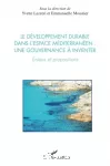 Le développement durable dans l'espace méditerranéen: une gouvernance à inventer