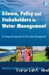 Science, Policy and Stakeholders in Water Management: An Integrated Approach to River Basin Management