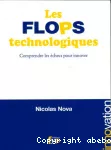 Les flops technologiques - Comprendre les échecs pour innover