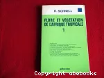 Flore et végétation de l'Afrique tropicale.