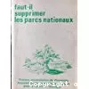 Faut-il supprimer les parcs nationaux ?