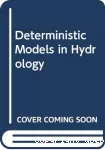 Deterministic models in hydrology