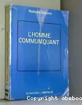 L'homme communiquant