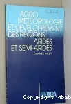 Agro-météorologie et développement des régions arides et semi-arides