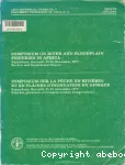 Symposium sur la pêche en rivières et en plaine d'inondation en Afrique. Exposés généraux et comptes-rendus d'expériences.